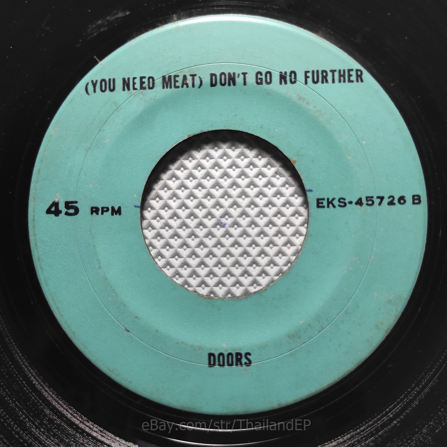 The Doors - Love Her Madly /(You Need Meat) Don't Go no Further THAI EP 7"
